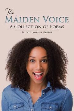 portada The Maiden Voice: A Collection of Poems (en Inglés)