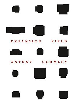 portada Antony Gormley: Expansion Field (en Inglés)