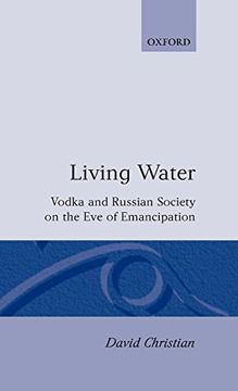 portada Living Water: Vodka and Russian Society on the eve of Emancipation (en Inglés)