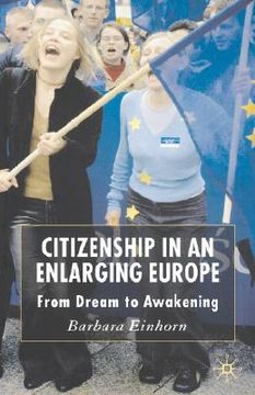 portada citizenship in an enlarging europe: from dream to awakening (en Inglés)