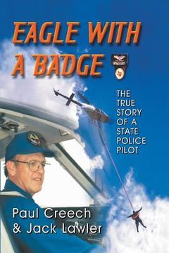 portada Eagle with a Badge: The True Story of a State Police Pilot