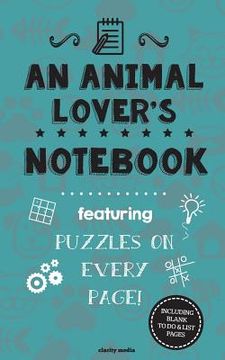 portada An Animal Lover's Notebook: Featuring 100 puzzles (en Inglés)