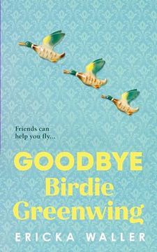 portada Goodbye Birdie Greenwing