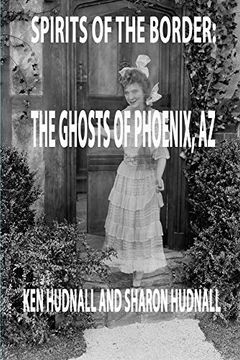 portada Spirits of the Border: Ghosts of Phoenix, az 