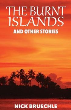 portada The Burnt Islands and Other Stories (en Inglés)
