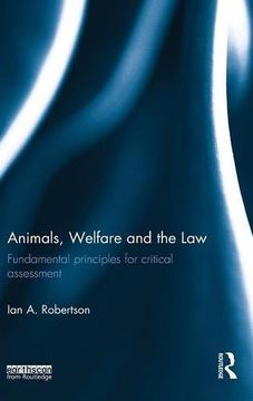 portada Animals, Welfare and the Law: Fundamental Principles for Critical Assessment