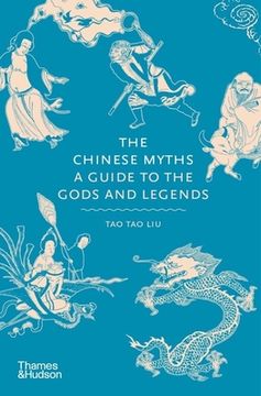 portada The Chinese Myths: A Guide to the Gods and Legends (en Inglés)