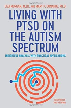 portada Living With Ptsd on the Autism Spectrum: Insightful Analysis With Practical Applications 