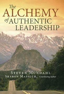 portada The Alchemy of Authentic Leadership (en Inglés)