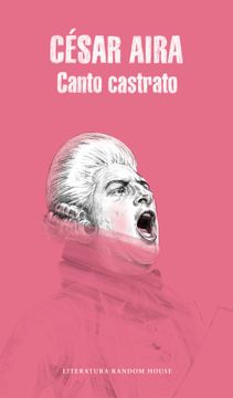 Canto Castrato (Spanish Edition) (in Spanish)