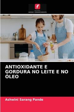 portada Antioxidante e Gordura no Leite e no Óleo (en Portugués)
