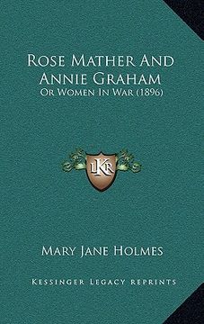 portada rose mather and annie graham: or women in war (1896)