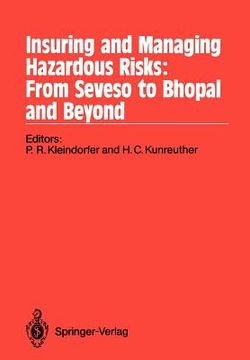 portada insuring and managing hazardous risks: from seveso to bhopal and beyond (en Inglés)