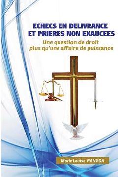 portada Echecs en delivrance et prieres non exaucees: Une question de droit plus qu'une affaire de puissance (in French)
