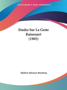 portada Etudes Sur La Geste Rainouart (1905) (in French)