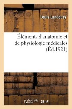 portada Éléments d'Anatomie Et de Physiologie Médicales (en Francés)