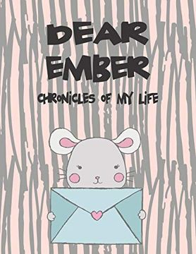 portada Dear Ember, Chronicles of my Life: A Girl's Thoughts (Preserve the Memory) (en Inglés)