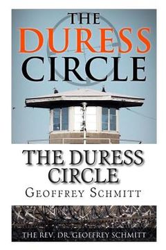 portada The Duress Circle: Finding Security, Fidelity, and Humanity in a Dangerous World (en Inglés)