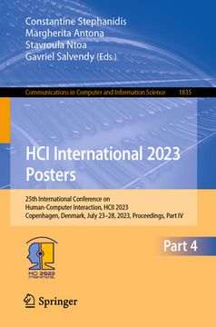 portada Hci International 2023 Posters: 25th International Conference on Human-Computer Interaction, Hcii 2023, Copenhagen, Denmark, July 23-28, 2023, Proceed