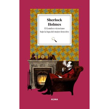 portada Sherlock Holmes: El Londres Victoriano Bajo La Lupa del Mejor Detective