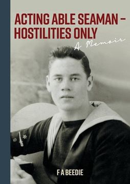 portada Acting Able Seaman - Hostilities Only: A Memoir 