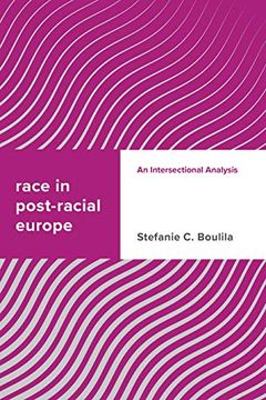 portada Race in Post-Racial Europe: An Intersectional Analysis (Challenging Migration Studies) (en Inglés)