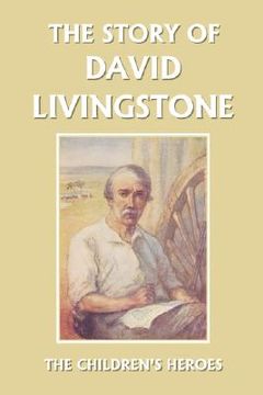 portada the story of david livingstone (yesterday's classics) (in English)