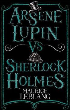 portada Arsène Lupin Versus Sherlock Holmes: Maurice Leblanc. (Alma Junior Classics) (in English)