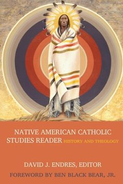 portada Native American Catholic Studies Reader: History and Theology (en Inglés)