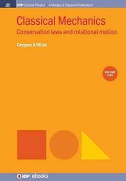 portada Classical Mechanics, Volume 5: Conservation Laws and Rotational Motion (Iop Concise Physics) (in English)