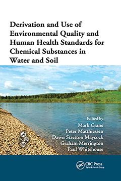 portada Derivation and use of Environmental Quality and Human Health Standards for Chemical Substances in Water and Soil (en Inglés)