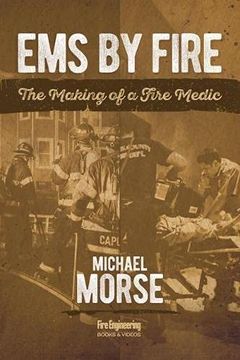 portada EMS by Fire: The Making of a Fire Medic (in English)