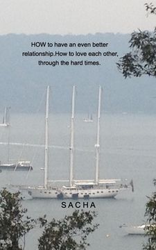 portada How to have an even better relationship: How to love each other through the hard times (en Inglés)