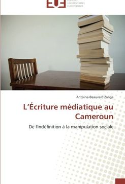 portada L'Écriture médiatique au Cameroun: De l'indéfinition à la manipulation sociale