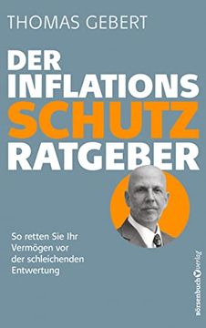 portada Der Inflationsschutzratgeber: So Retten sie ihr Vermögen vor der Schleichenden Entwertung (en Alemán)