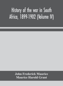 portada History of the war in South Africa, 1899-1902 (Volume IV) (en Inglés)