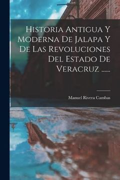 portada Historia Antigua y Moderna de Jalapa y de las Revoluciones del Estado de Veracruz.