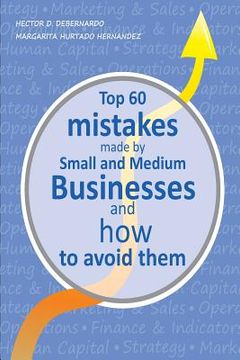 portada Top 60 mistakes made by Small and Medium Businesses and how to avoid them (en Inglés)
