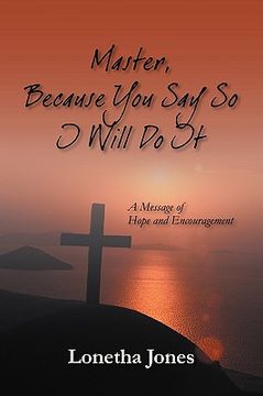 portada master, because you say so i will do it: a message of hope and encouragement (en Inglés)