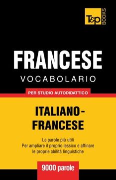 portada Vocabolario Italiano-Francese per studio autodidattico - 9000 parole (Italian Edition) (en Italiano)