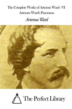 portada The Complete Works of Artemus Ward - VI: Artemus Ward's Panorama
