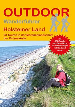 portada Holsteiner Land 23 Touren in der Moränenlandschaft der Ostsee (Outdoor Regional) (en Alemán)