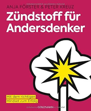 portada Zündstoff für Andersdenker: Mit dem Richtigen Mindset zum Erfolg (en Alemán)