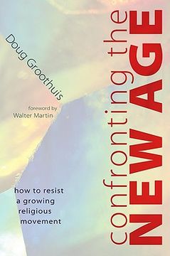 portada confronting the new age: how to resist a growing religious movement (en Inglés)