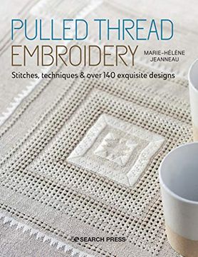portada Pulled Thread Embroidery: Stitches, Techniques & Over 140 Exquisite Designs (in English)