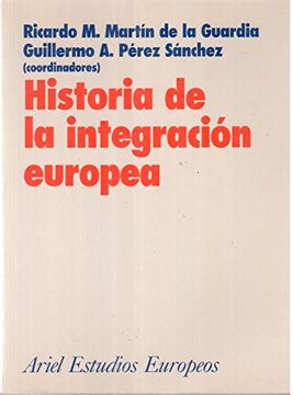 portada Historia de la Integración Europea (Ariel Ciencias Políticas)