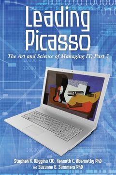 portada Leading Picasso: The Art and Science of Managing IT, Part 3 (en Inglés)