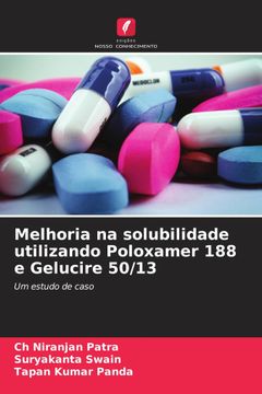 portada Melhoria na solubilidade utilizando Poloxamer 188 e Gelucire 50/13. Um estudo de caso (en Portugués)