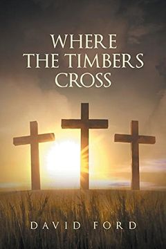 portada Where the Timbers Cross