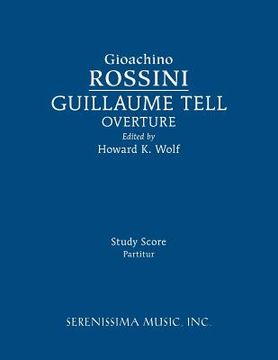 portada Guillaume Tell Overture: Study score (en Inglés)